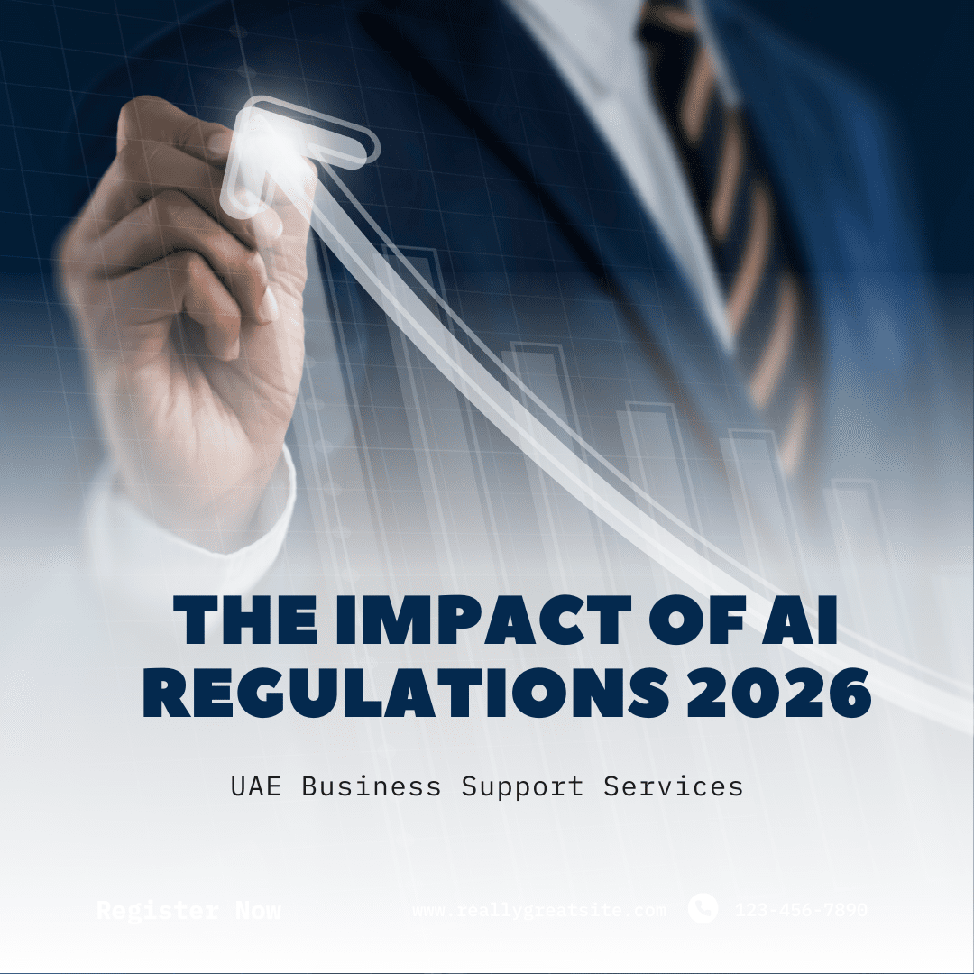 The Impact of AI Regulations 2026 on UAE Business Support Services