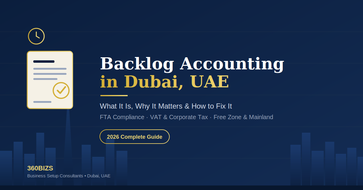 Backlog Accounting in Dubai Complete Guide (2026)