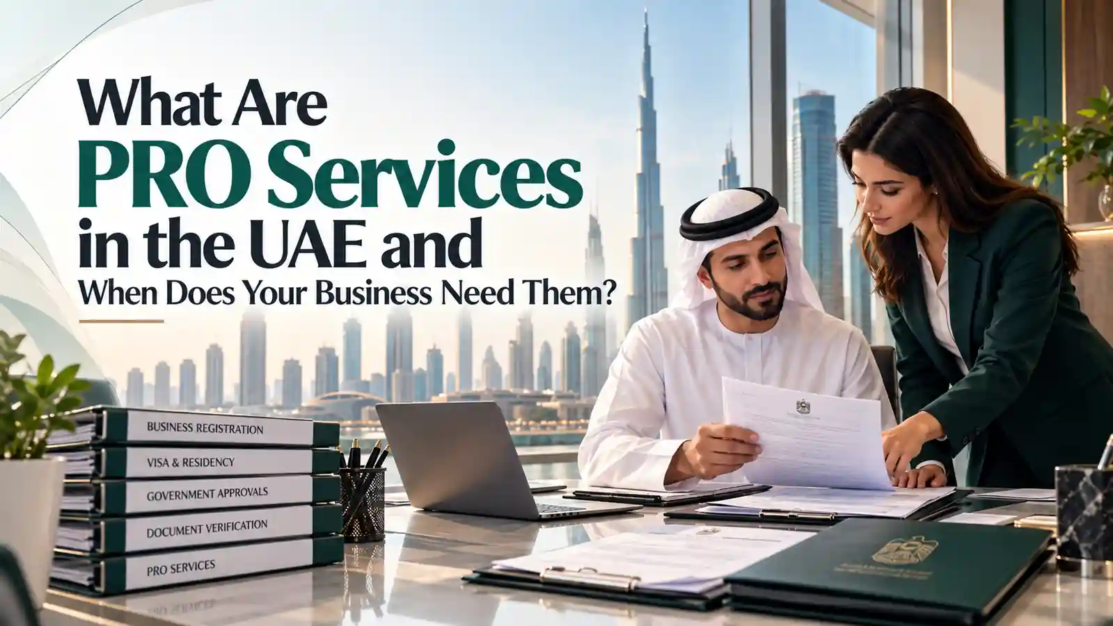 PRO Services UAE Dubai PRO Services & Government Liaison Guide